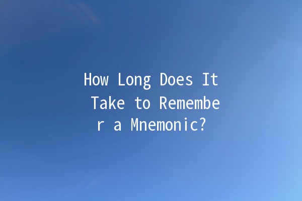 How Long Does It Take to Remember a Mnemonic? 🧠⏳